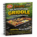 Blackstone Griddle Cookbook - Easy Step-by-Step Flat Top Grill Recipes for Everyday Outdoor Cooking, Beginner-Friendly Guide for Breakfast, Lunch, Dinner & More on Your Blackstone